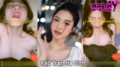 คลิปหลุด HaLinh ดาราสาว เป็นข่าวกระแสดัง Tran Ha Linh หลุดเย็ดกับผัว นมขาวจั๊ว หีเนียนกิ๊ปเสียงครางโคตรเสียว หลุดหี.com